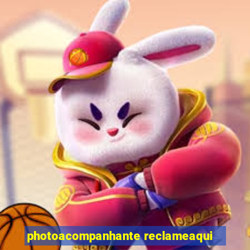 photoacompanhante reclameaqui